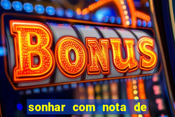 sonhar com nota de 5 reais jogo do bicho